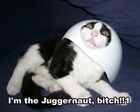 Im-the-Juggernaut-bitch
