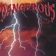 dangerous